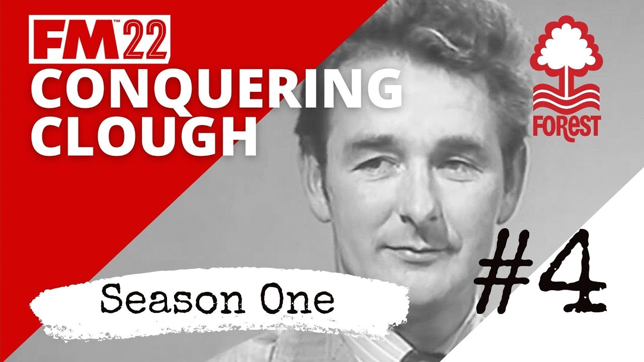 CONQUERING CLOUGH FM22 I EPISODE #4