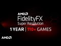 AMD FidelityFX™ Super Resolution at 1 Year | 110+ Games Now Available and Coming Soon