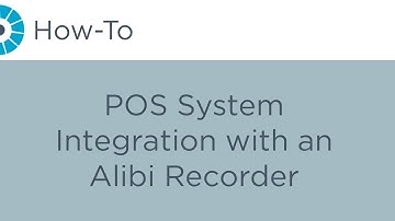 How-To - Point of Sale (POS) System Integration with an Alibi Recorder