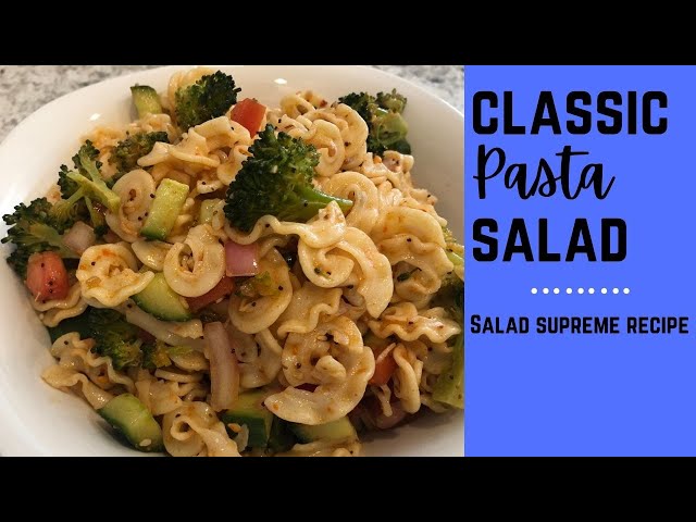 Supreme Pasta Salad - Love to be in the Kitchen