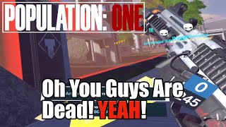Population: ONE - Oh You Guys Are Dead! YEAH!