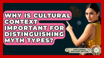 Why Is Cultural Context Important For Distinguishing Myth Types? - Exploring Ancient Myths
