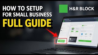 How to setup H&R Block for Small Business Tax Filing - Full Guide