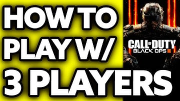 How To Play Black Ops 3 with 3 Players (2025)