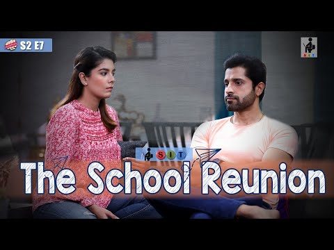 SIT | PKP | THE SCHOOL REUNION | S2E7 | Pooja Gor | Pracheen Chauhan