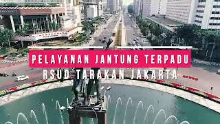 Pelayanan Jantung Terpadu RSUD Tarakan Jakarta