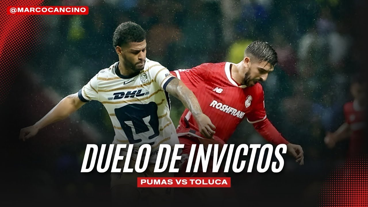 Duelo de invictos, Pumas vs Toluca