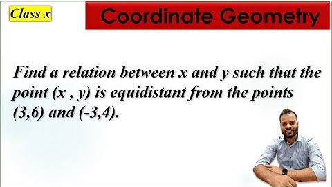 Find a relation between x and y such that the point (x,y) is equidistant from the points(3,6) (-3,4)