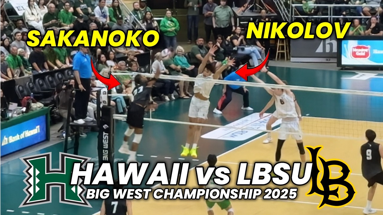 Hawaii vs Long Beach State | Sakanoko vs Nikolov | Big West Championship 2025