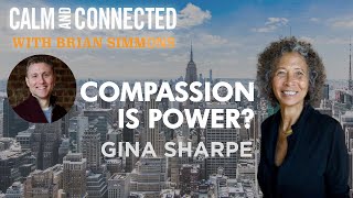 Compassion is Strength! (Meditation Master Gina Sharpe)