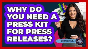Why Do You Need A Press Kit For Press Releases? - Marketing and Advertising Guru