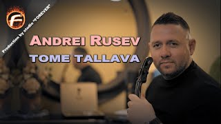 Andrei Rusev  - TOME TALLAVA