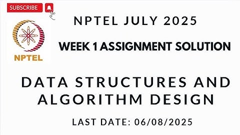 NPTEL Data Structures and Algorithm Design  Week 1 Assignment 1 Solution July 2025 #nptelsolutions