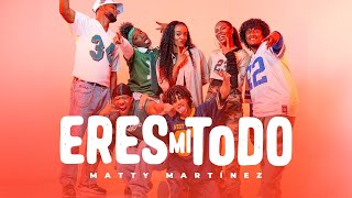 ERES MI TODO | Matty Martínez | Video Oficial