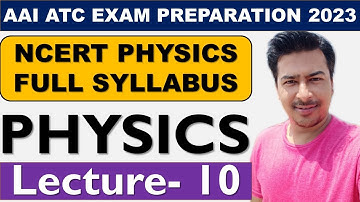 ATC 2023 | ATC PHYSICS | AAI ATC PHYSICS | AAI ATC EXAM 2023 | ATC Physics Classes | DAY 10 |