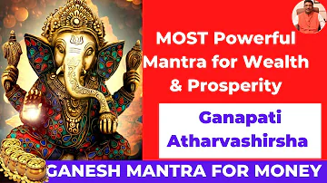 GANESH MANTRA | Ganapati Atharvashirsha | Powerful Mantra for Wealth & Prosperity