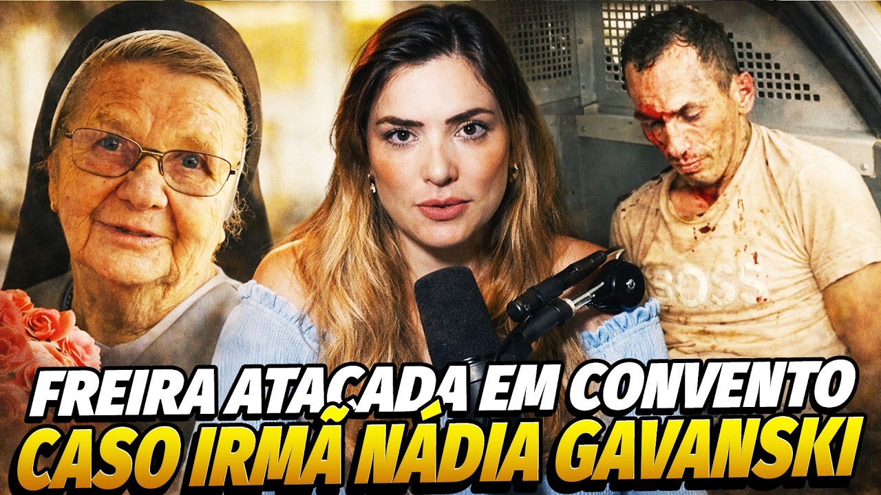 FREIRA FOI ATACADA EM CONVENTO - Caso Irmã Nádia Gavanski 