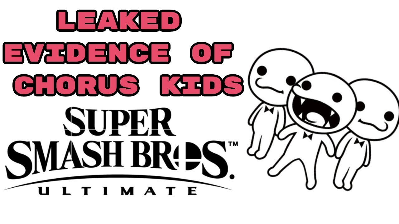 Leaked Evidence Of Chorus Kids in Super Smash Bros Ultimate YouTube