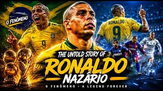 The Untold Story of Ronaldo Nazário