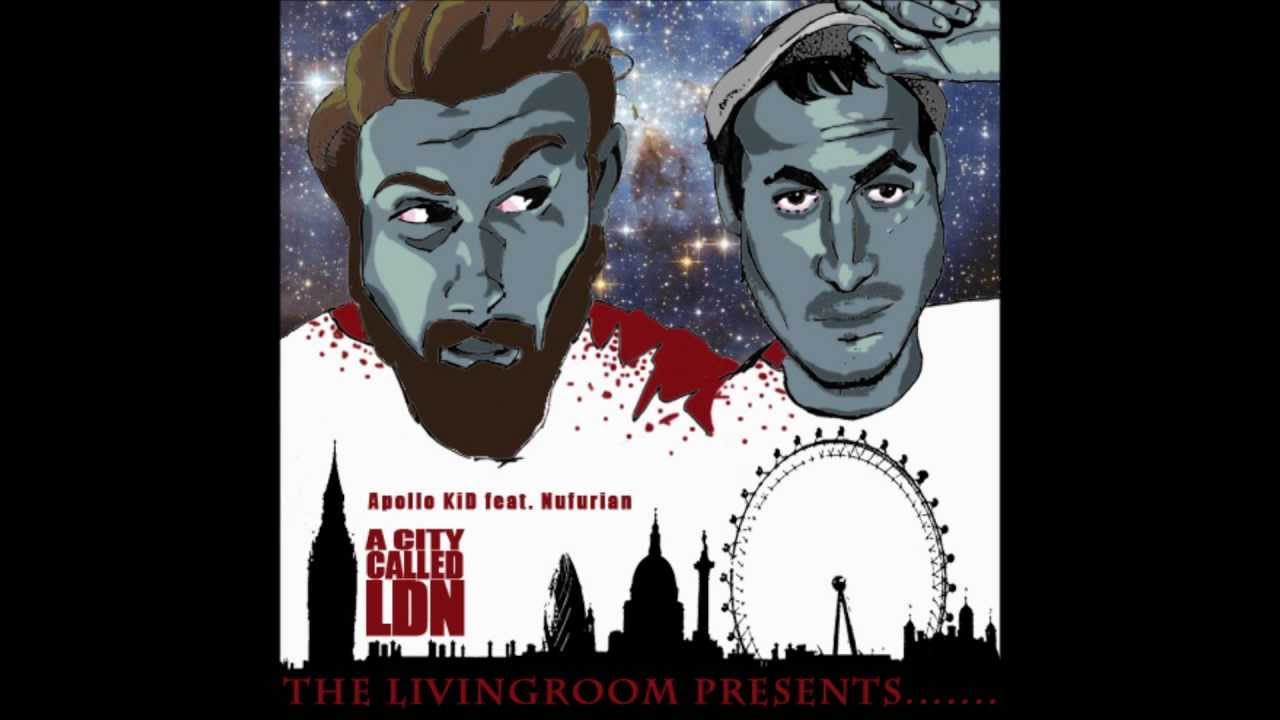 Apollo KiD "A City Called LDN" ft Nufurian
