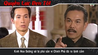 Quyền Lực Đen Tối - Kính Hoa Đường sẽ bị phá sản vì Chính Phủ đã ra lệnh cấm kỹ viện…?