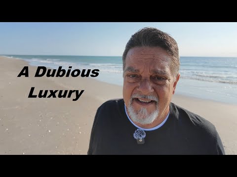 Dubious Luxury