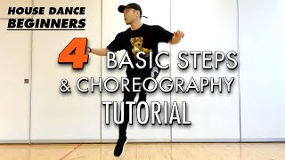 House Dance Tutorial | 4 Basic Steps And Choreography | Cross Walk/Cross Step/Side Walk/Tip Tap Toe