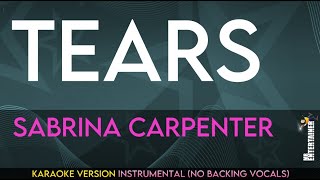Tears - Sabrina Carpenter (KARAOKE WITH NO BACKING VOCALS)