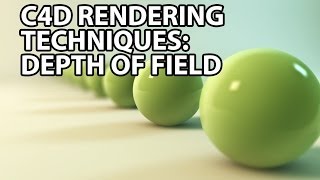 Cinema 4D Rendering Techniques: Depth of Field