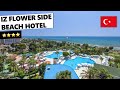 Iz Flower Side Beach Hotel ⭐️⭐️⭐️⭐️ - Side (Türkei)