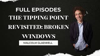The Tipping Point Revisited: Broken Windows | Gladwell’s Genius