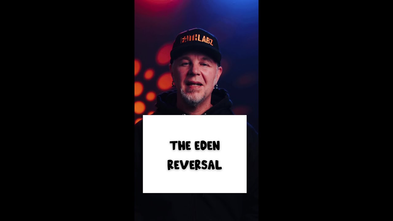 THE EDEN REVERSAL