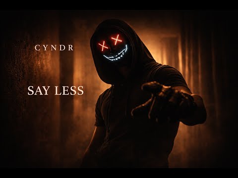 Cyndr - Say Less