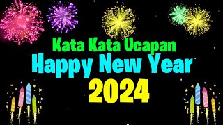 Kata Kata Ucapan Selamat Tahun Baru 2024 || Happy New Year 2024