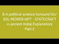 B.A political science honours| DU/SOL/NCWEB IIIPT - STATECRAFT in ancient India| Explanation| Part-2
