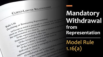 Mandatory Withdrawal from Representation - Model Rule 1.16(a)