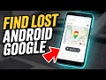How to find lost Android phone with Google - Instant Fix