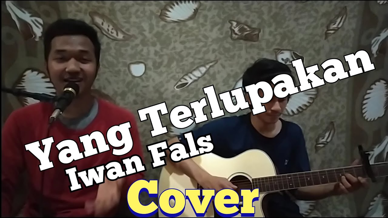 Yang terlupakan ~Iwan Fals~ Cover by Dani & Andi - YouTube