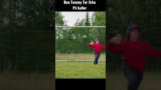 Don Tommy Tar Ikke På Baller