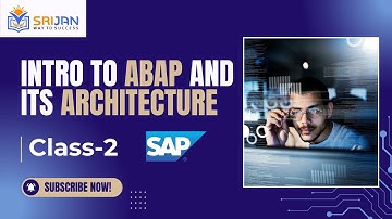 2. Intro to ABAP and its Architecture |  Master  SAP ABAP - From Basics to Advanced | Class-2