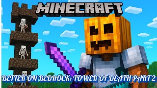 MINECRAFT BETTER ON BEDROCK: EP5 TOWER OF DEATH PART 2 #minecraftsurvival