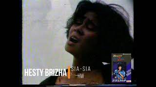 Hesty Brizha - Sia Sia (1988) Selekta Pop