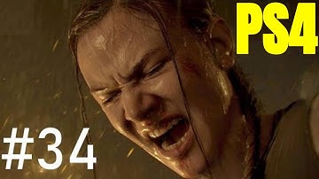 Last of Us Part 2 Walkthrough Gameplay Part 34 PS4 gaming video