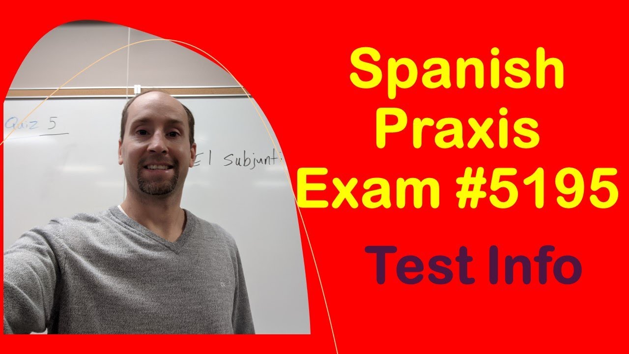 Spanish Praxis Exam 