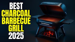 6 Best Charcoal Barbecue Grill 2025