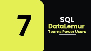 7.Teams Power Users | DataLemur | SQL