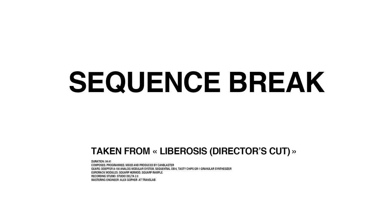 在 YouTube 上觀看「Canblaster – Sequence Break (Official Audio)」 在 YouTube 上觀看「Canblaster – Sequence Break (Official Audio)」