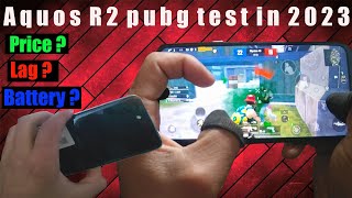 Aquos R2 pubg test in 2023  | Battery? | Game play | Price? |