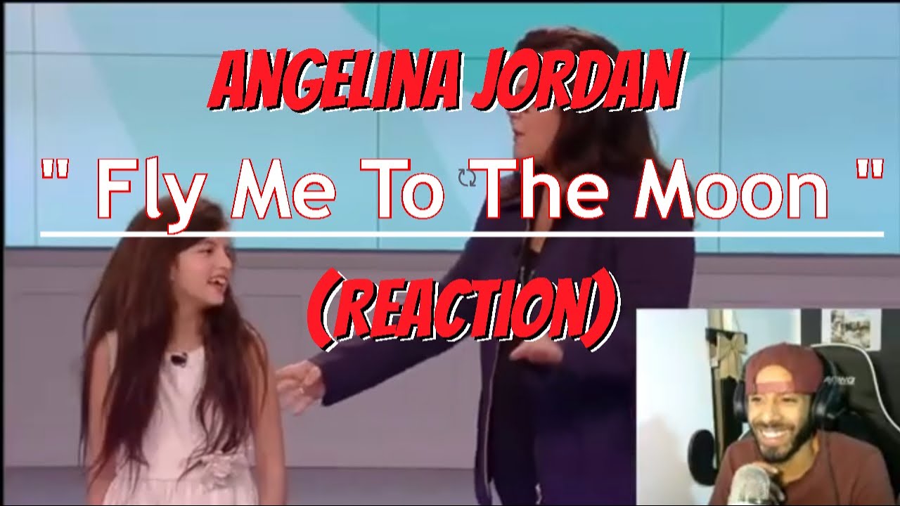 Angelina Jordan, The Angel Herself - Fly Me To The Moon (Reaction)