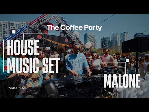 House Music Set 2026 | Live at Coffee Party Festival | MALONE